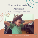 "C", Christy's autistic son, stands with his arms spread out wide, wearing a cowboy hat. He is in an empty waiting room. The caption reads, "How to Successfully Advocate for Your Neurodivergent Child."