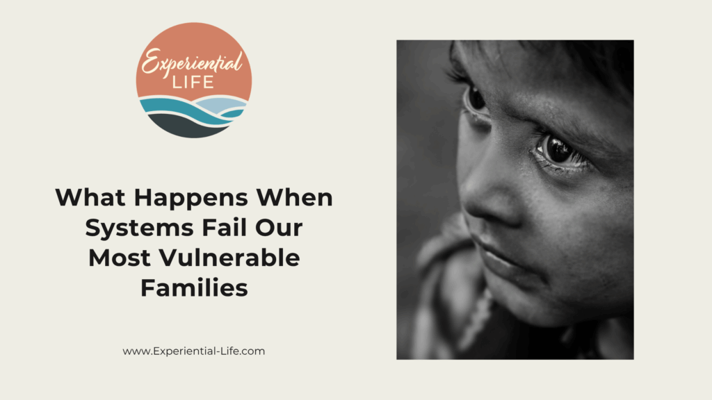 Caption reads, "What Happens When Systems Fail Our Most Vulnerable Families" - to the left is a black and white image of a young boy with big brown eyes. He is in slight profile and he looks both serious and worried.