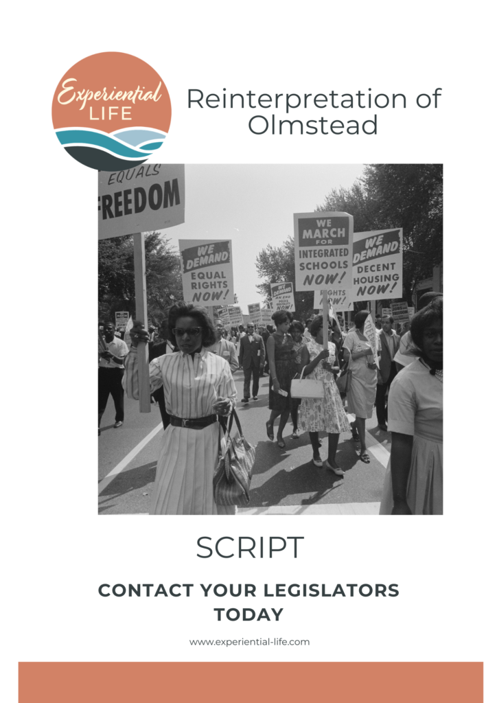Black and white image of a group of protestors holding signs about civil rights and protecting freedom. The title is "Reinterpreting Olmstead - SCRIPT - Call Your Legislators."